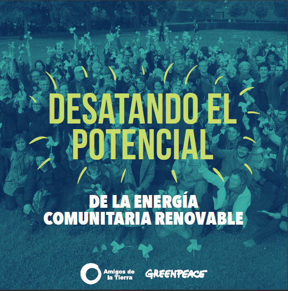 Amigos de la Tierra y Greenpeace – Desatando el potencial de la energía comunitaria renovable